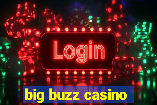 big buzz casino